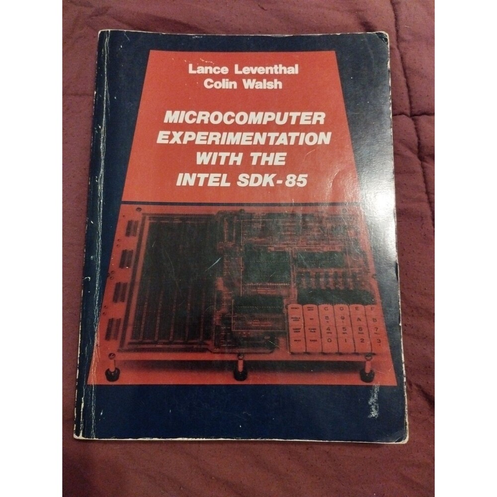 Microcomputer Experimentation With The Intel SDK-85 By Lance Leventhal & Colin W